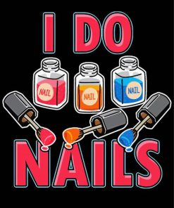 I Am A Nail Technician Paint By Numbers