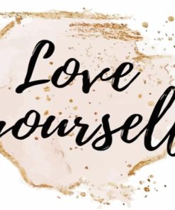 Quote Love Yourself Paint By Numbers